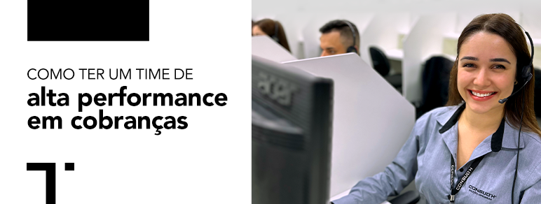 Como ter um time de alta performance em cobranças